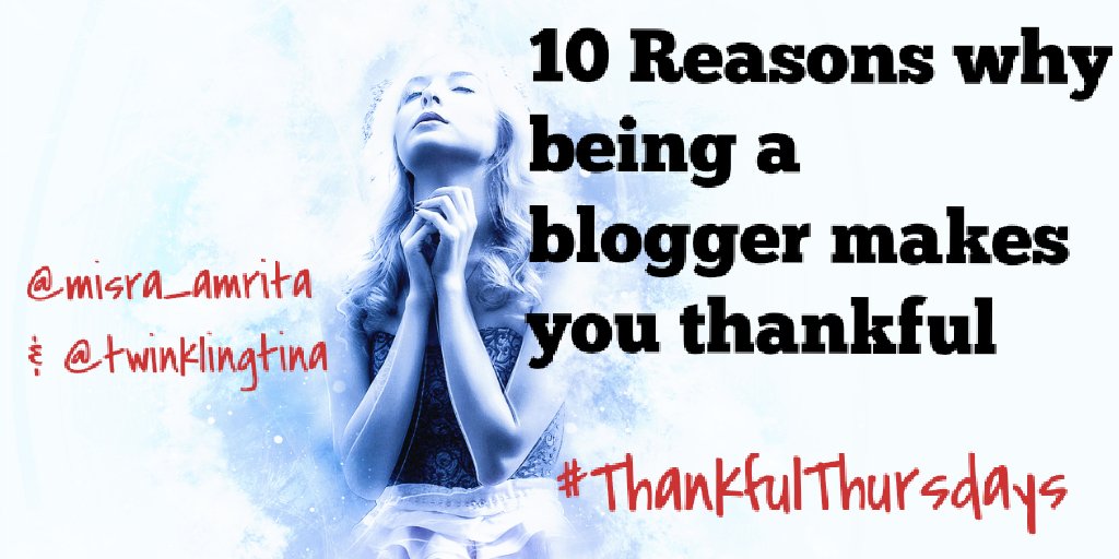 10-reasons-i-am-thankful-for-being-a-blogger-thankfulthursdays