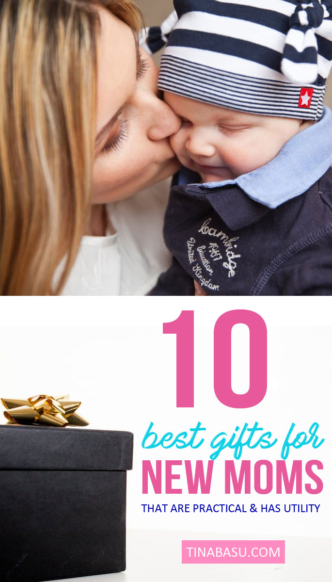 10 Best Gifts for New Moms Parenting Newmom mom Tina Basu