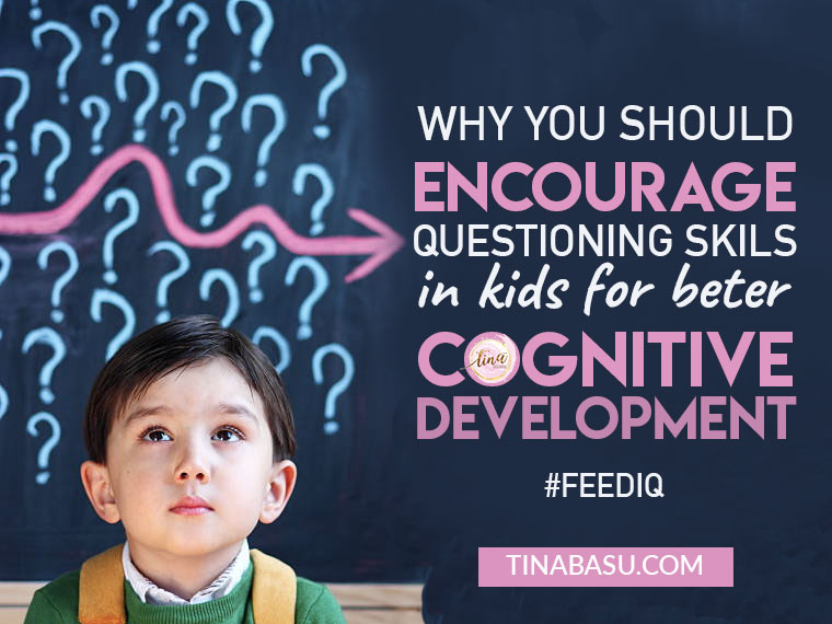 why you should encourage questioning skills in kids for better cognitive development #FeedIQ 