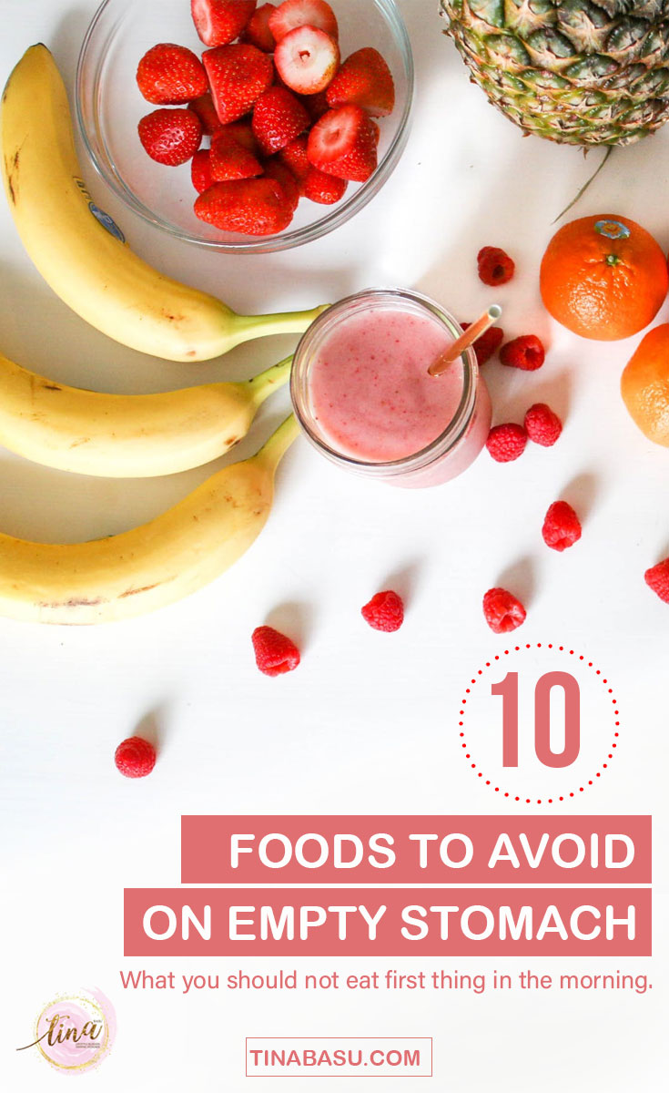 foods to avoid on empty stomach, first thing in the morning