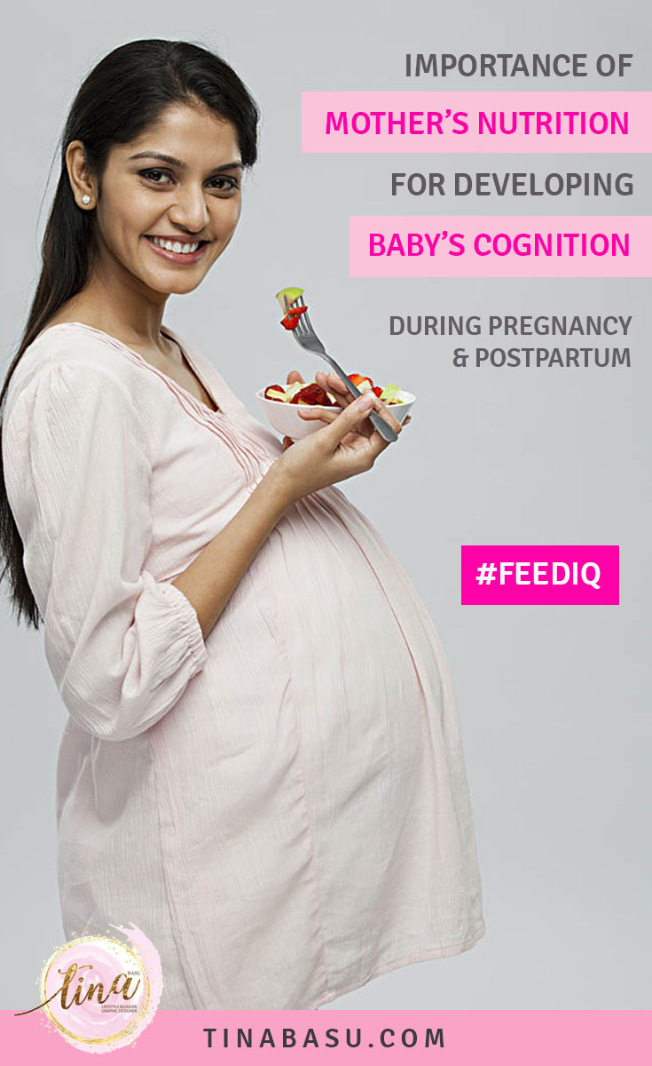 Importance of Mother’s Nutrition for developing baby’s cognition #FeedIQ