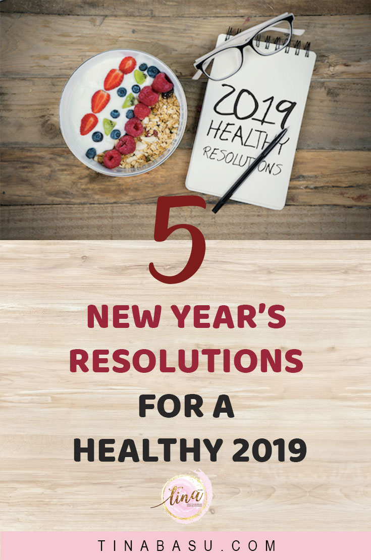 5 New Years Resolutions For A Healthy 2019