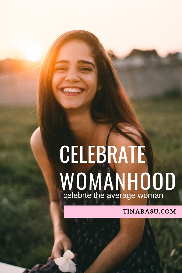 celebrate womanhood