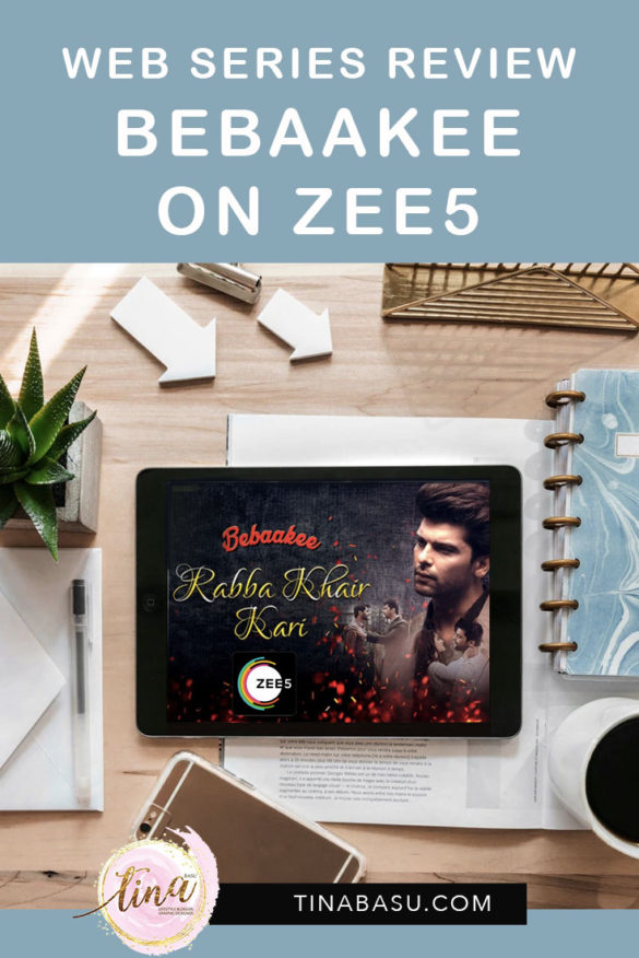 ZEE5 Bebaakee Review – Bebaakee Web Series Starring Kushal Tandon ...