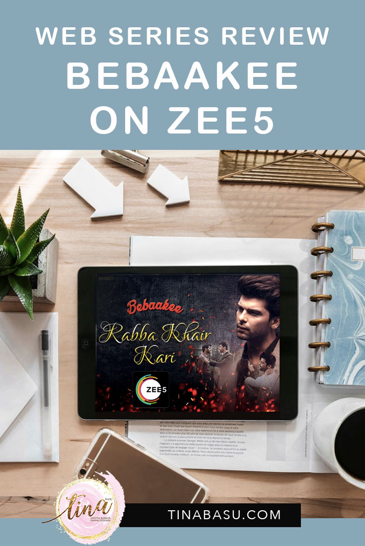 ZEE5 Bebaakee Review – Bebaakee Web Series kushal tandon