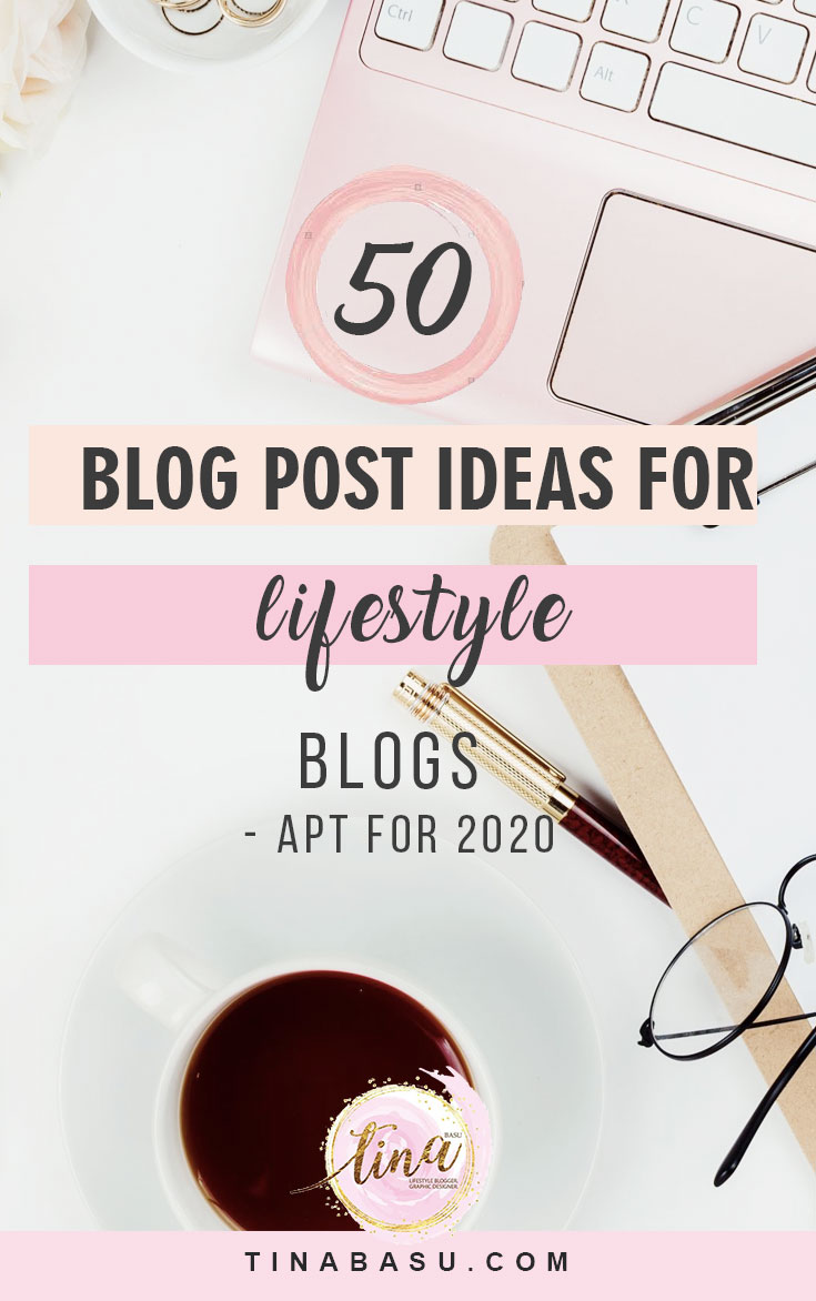 50 blog post ideas for lifestyle blogs 2020 