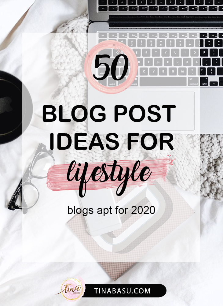 50 blog post ideas for lifestyle blogs 