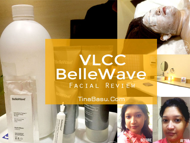 VLCC BelleWave Facial Review | #VLCCStyleStatements | Tina Basu