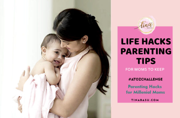 Life hacks & Parenting Tips for moms to keep your sanity intact – Mom Hacks